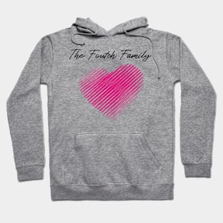 The Foutch Family Heart, Love My Family, Name, Birthday, Middle name Hoodie